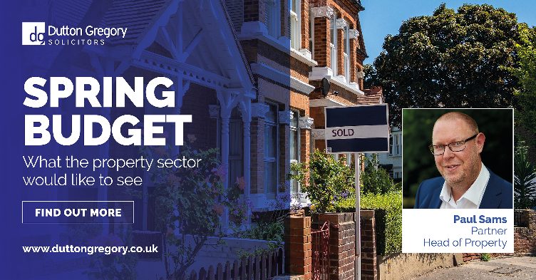 What the Property Sector Would Like to See from the Spring Budget