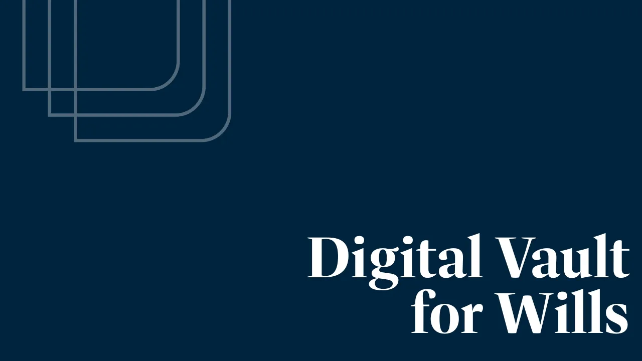 Digital Vault for Wills